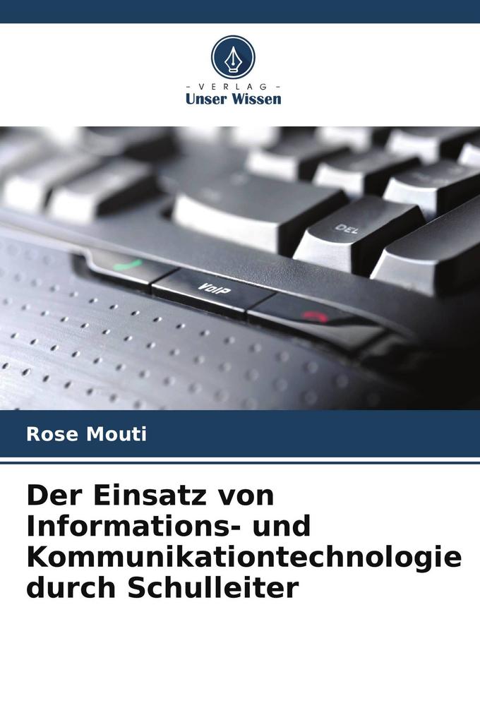 Der Einsatz von Informations- und Kommunikationtechnologie durch Schulleiter