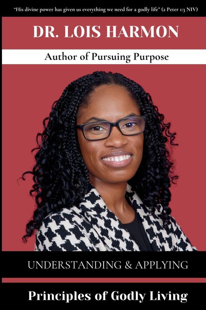 Understanding & Applying Principles of Godly Living