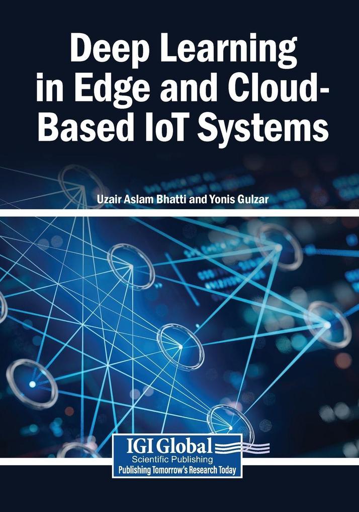 Deep Learning in Edge and Cloud-Based IoT Systems