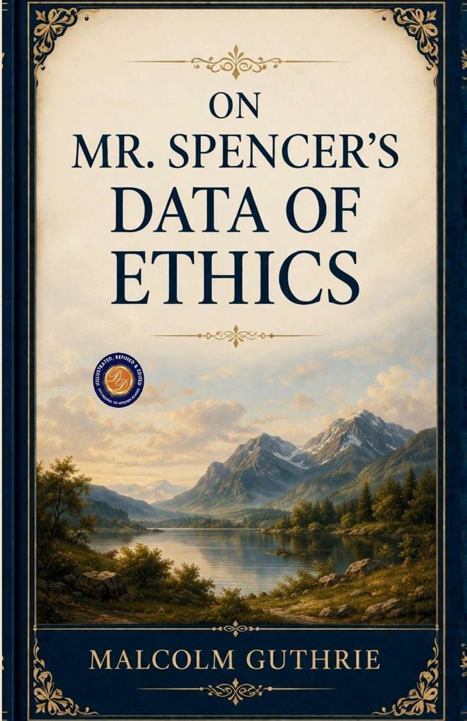 On Mr. Spencer's Data of Ethics