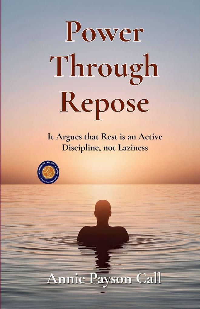 Power through Repose (Illustrated Refined and Edited)