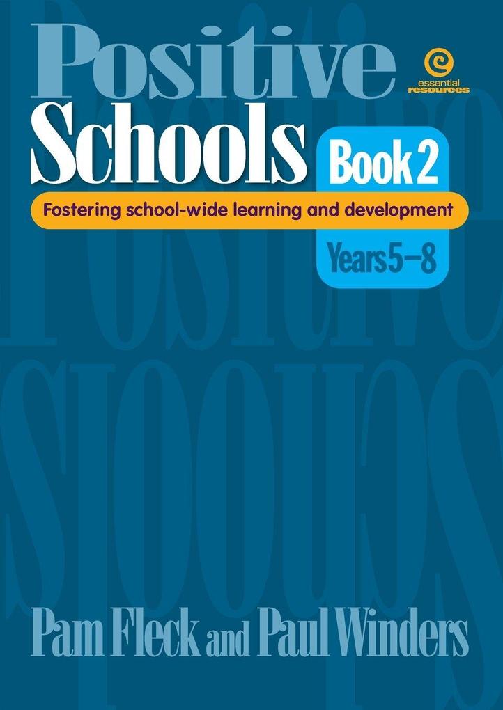 Positive Schools Book 2 Years 5-8