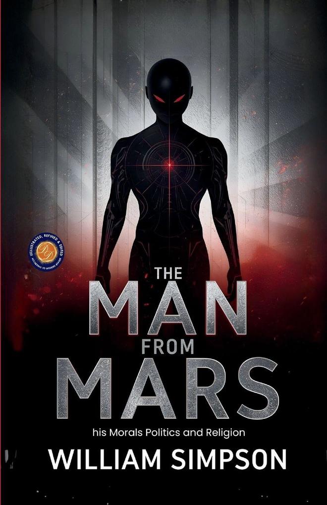 The Man from Mars his Morals Politics and Religion
