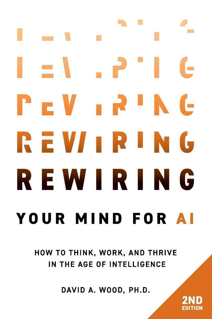 Rewiring Your Mind for AI 2nd Edition