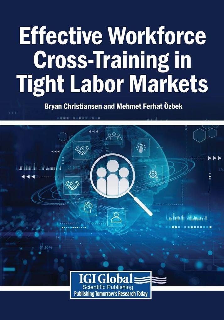 Effective Workforce Cross-Training in Tight Labor Markets