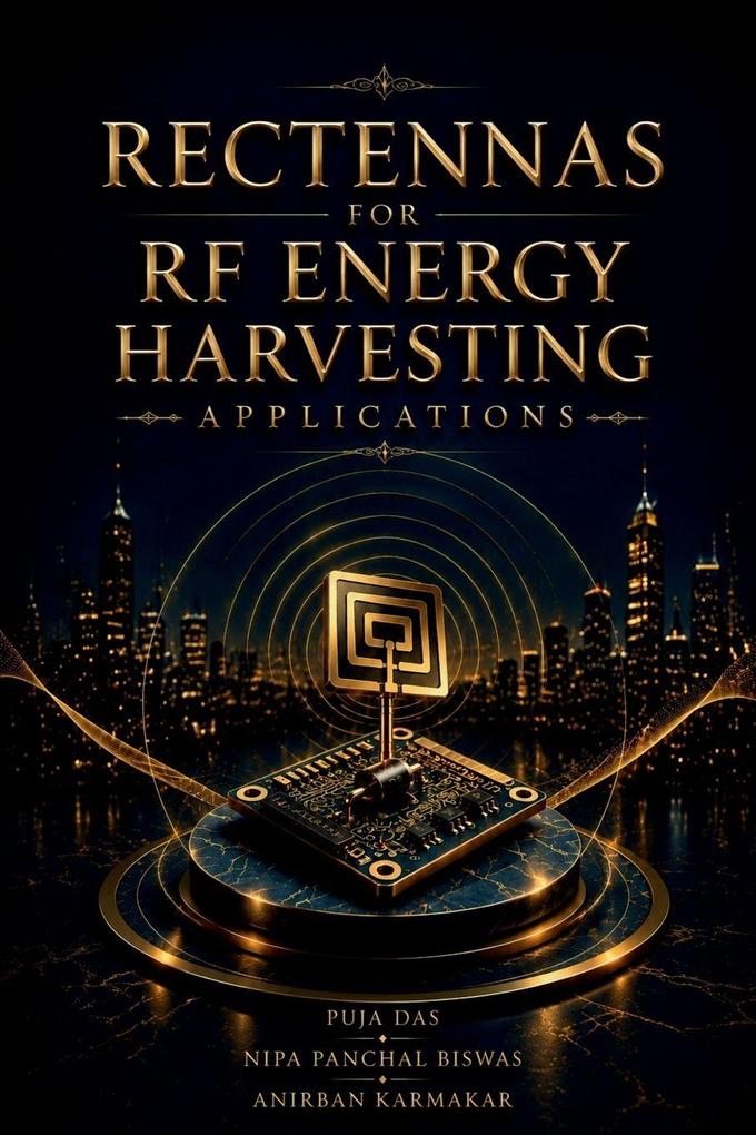 Rectennas for RF Energy Harvesting Applications