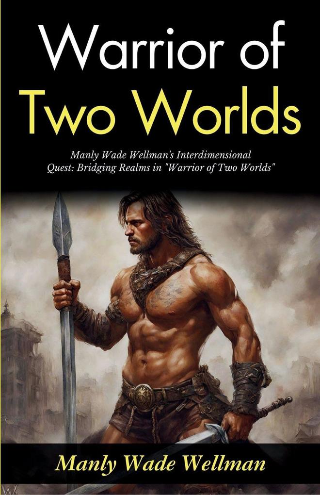 Warrior of Two Worlds
