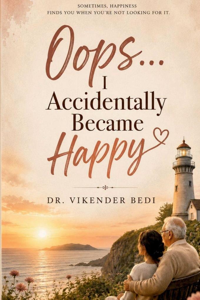 Oops... I Accidentally Became Happy