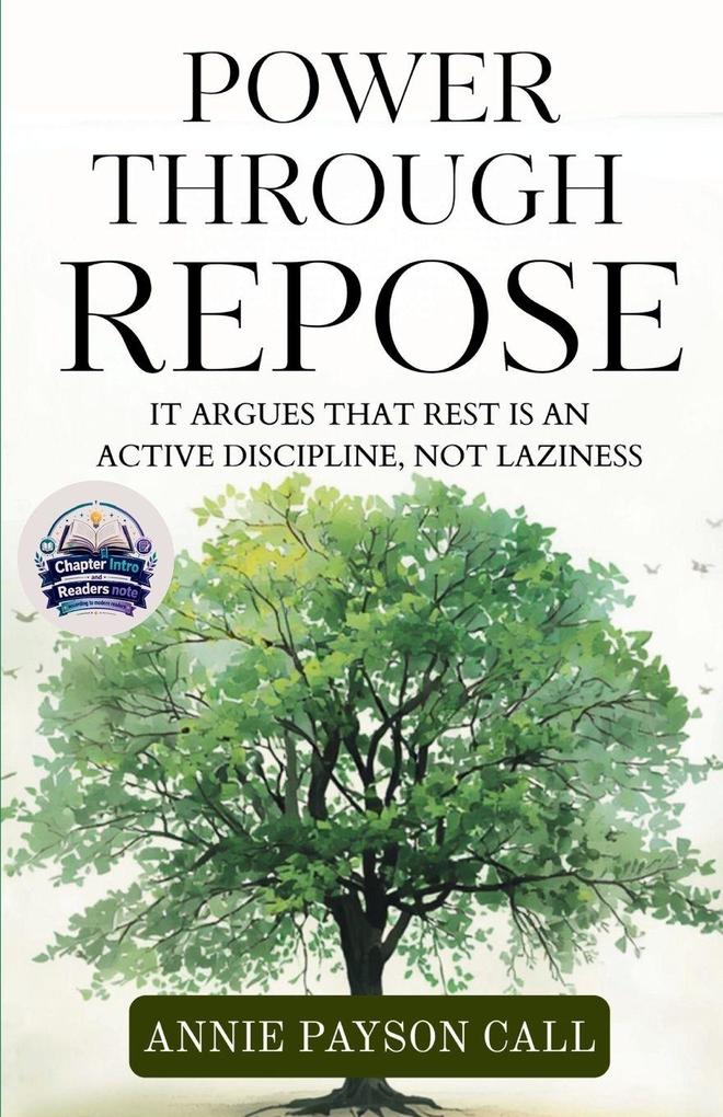 Power through Repose (Illustrated Refined and Edited)