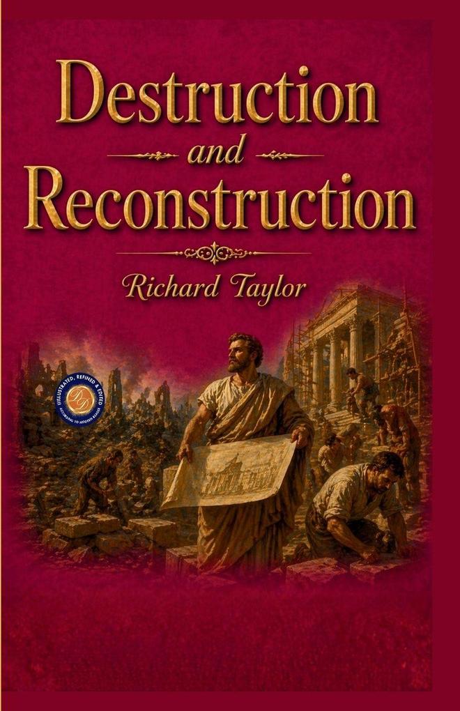 Destruction and Reconstruction
