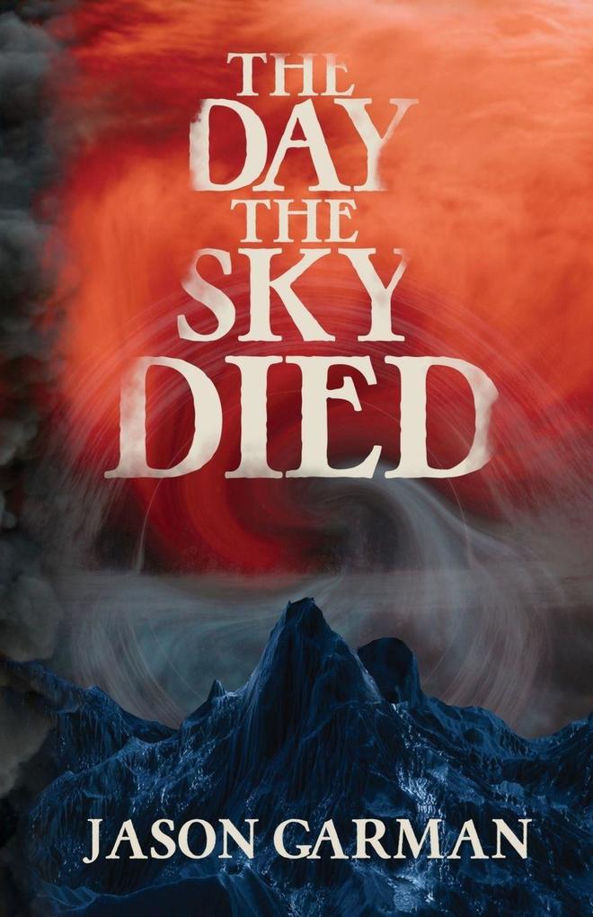 The Day the Sky Died