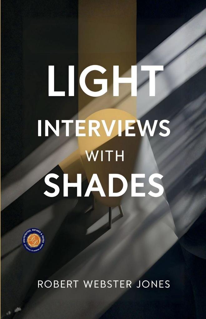 Light Interviews with Shades