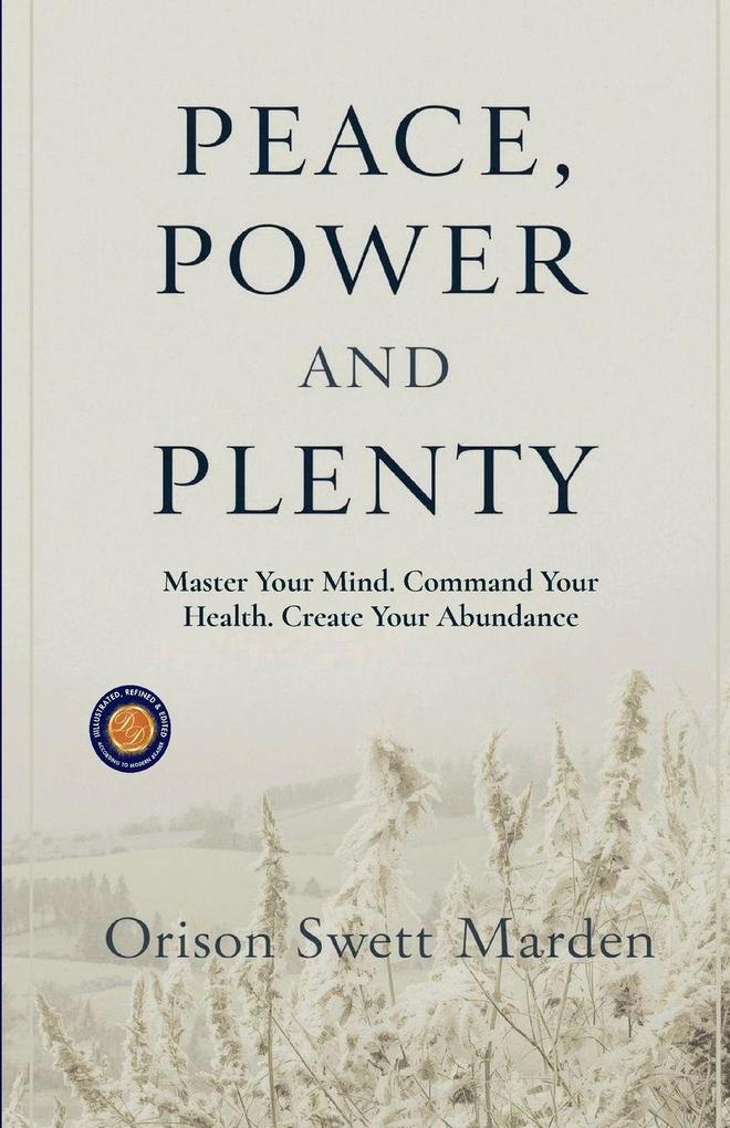 Peace Power and Plenty (Illustrated Refined and Edited)