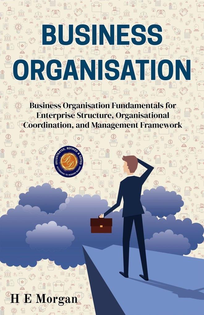 Business Organisation (Illustrated Refined & Edited)