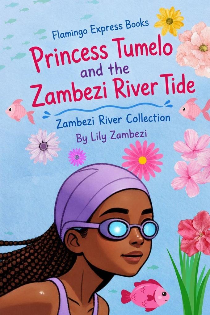 Princess Tumelo and the Zambezi River Tide