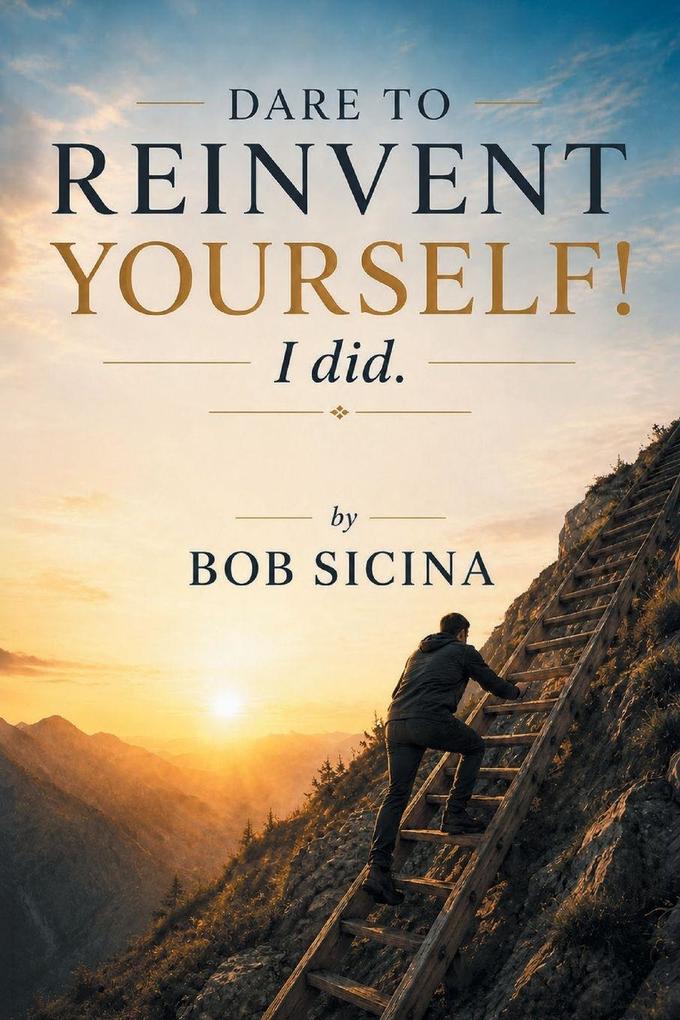 Dare to Reinvent Yourself! I Did.