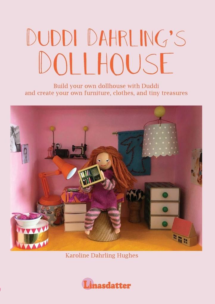 Duddi Dahrling's Dollhouse