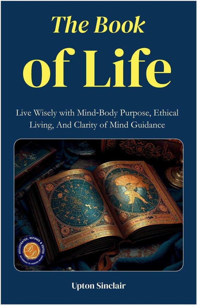 The Book of Life (Illustrated Refined & Edited)