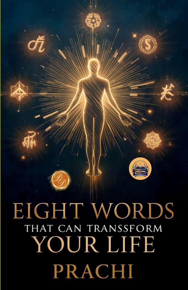 Eight Words that Can Transform Your Life (Illustrated Refined and Edited)