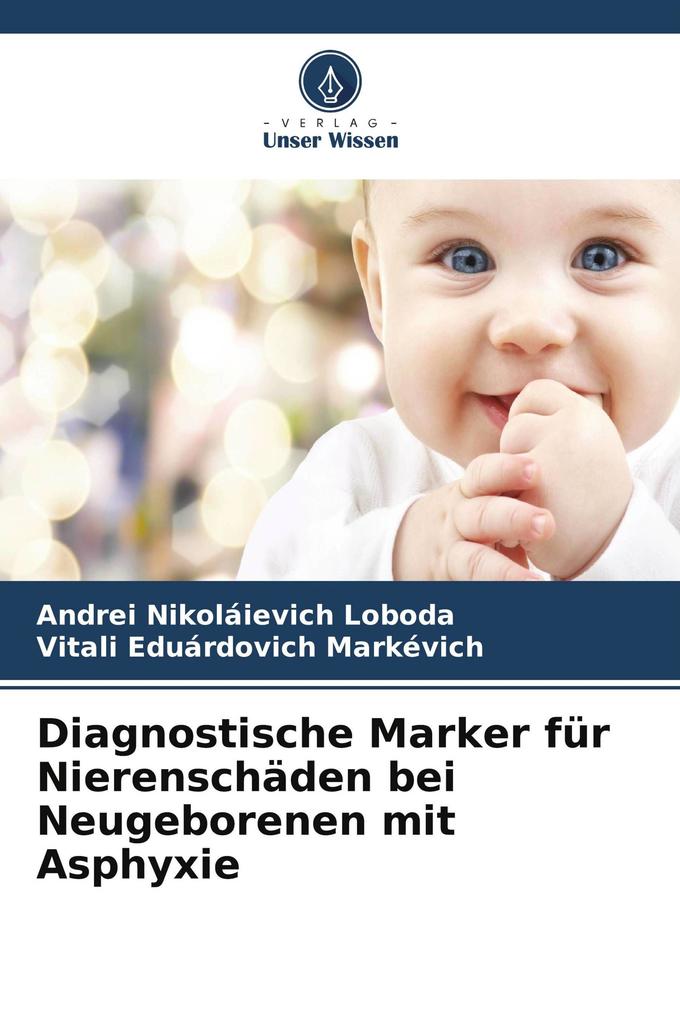 Diagnostische Marker für Nierenschäden bei Neugeborenen mit Asphyxie