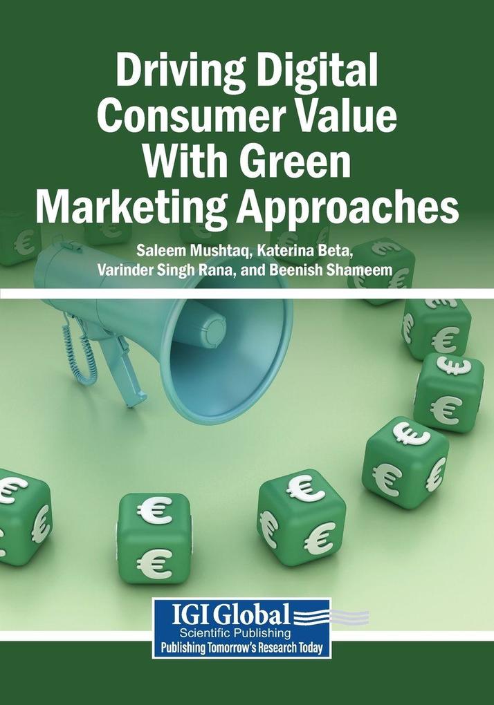 Driving Digital Consumer Value With Green Marketing Approaches