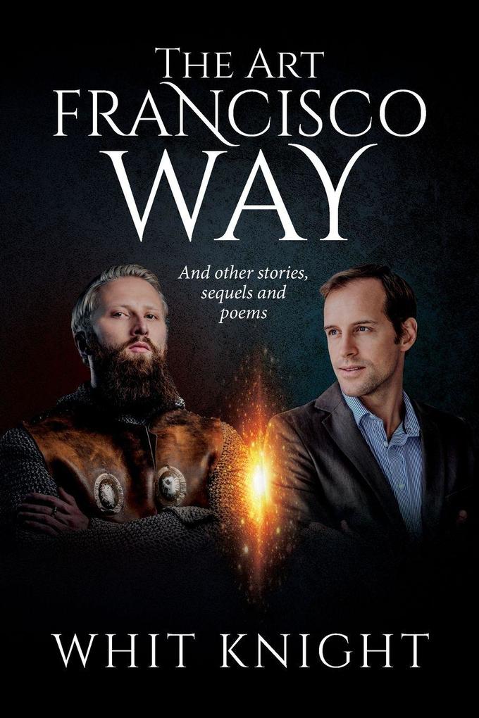 The Art Francisco Way And other stories sequels and poems