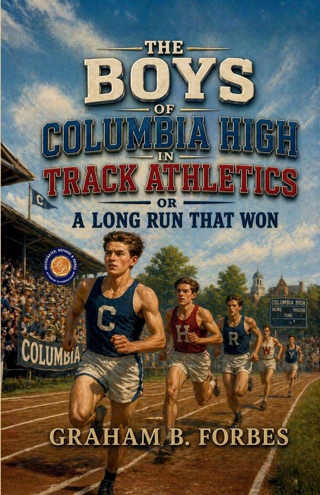 The Boys of Columbia High in Track Athletics or A Long Run That Won