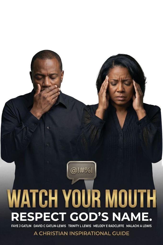 Watch Your Mouth... Respect God's Name