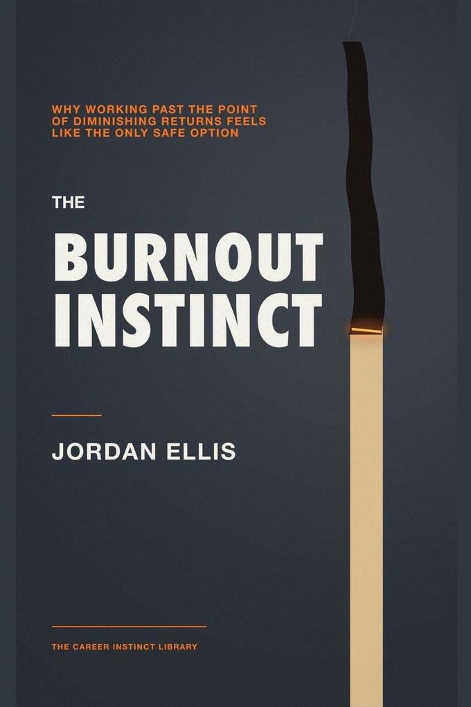 The Burnout Instinct