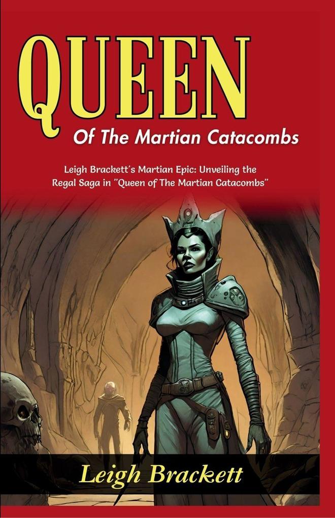 Queen of The Martian Catacombs