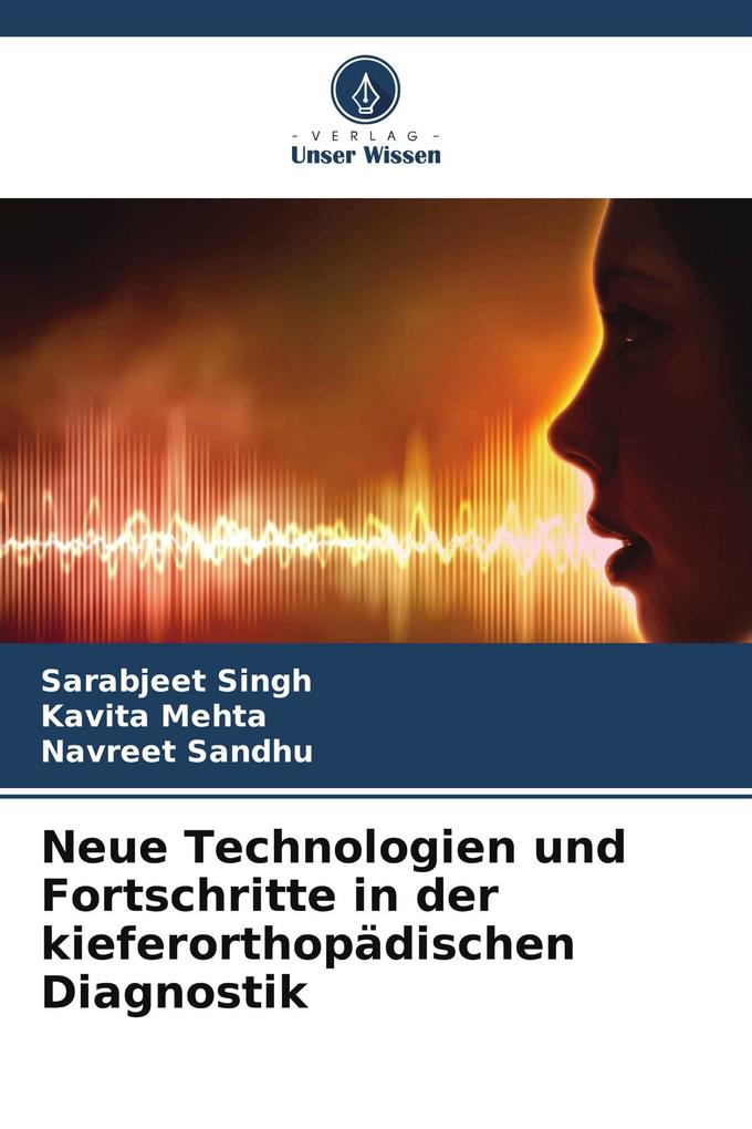 Neue Technologien und Fortschritte in der kieferorthopädischen Diagnostik