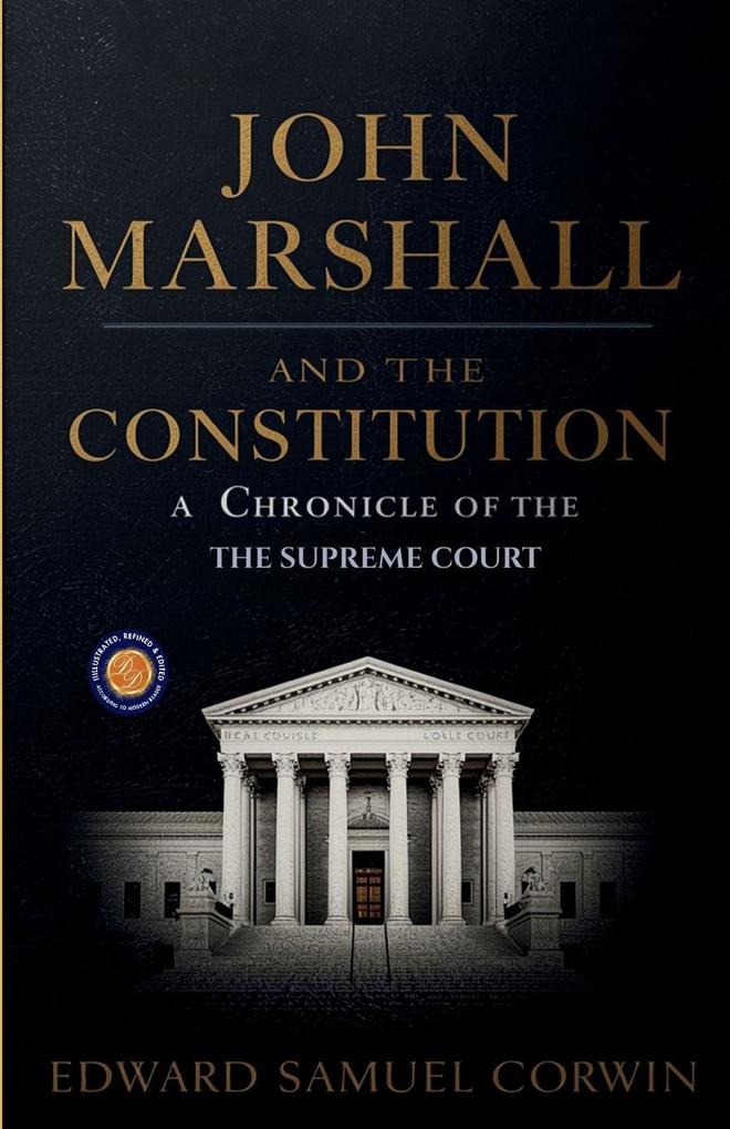 John Marshall and the Constitution a Chronicle of the Supreme Court