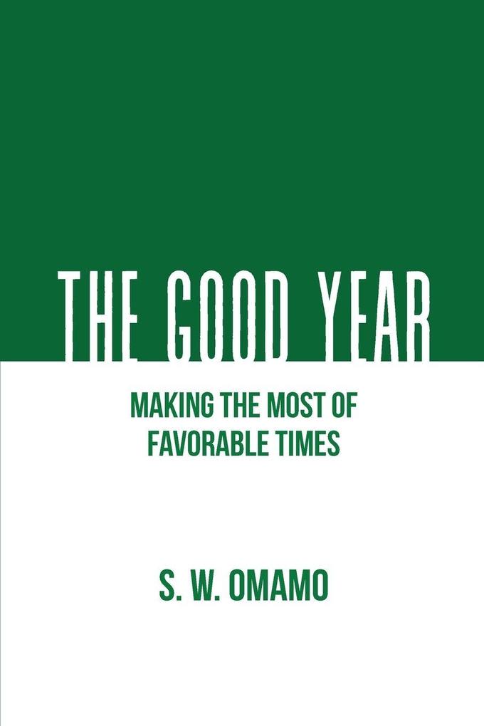 The Good Year - Making the Most of Favorable Times