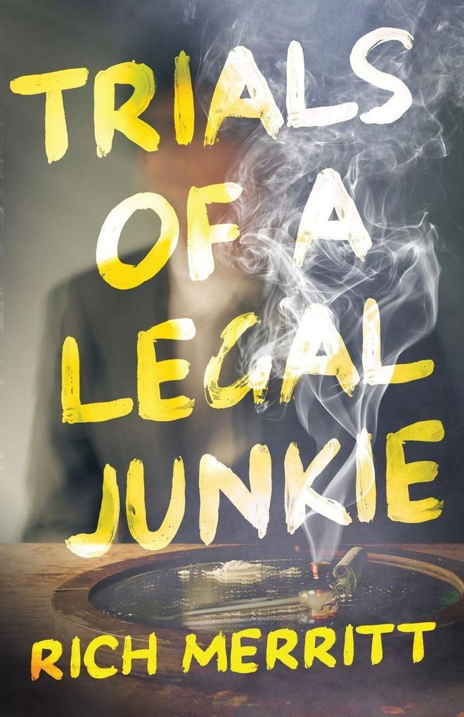 Trials of a Legal Junkie