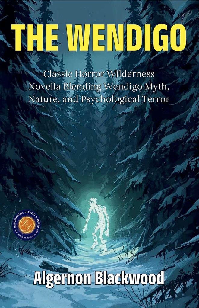 The Wendigo (Illustrated Refined & Edited)