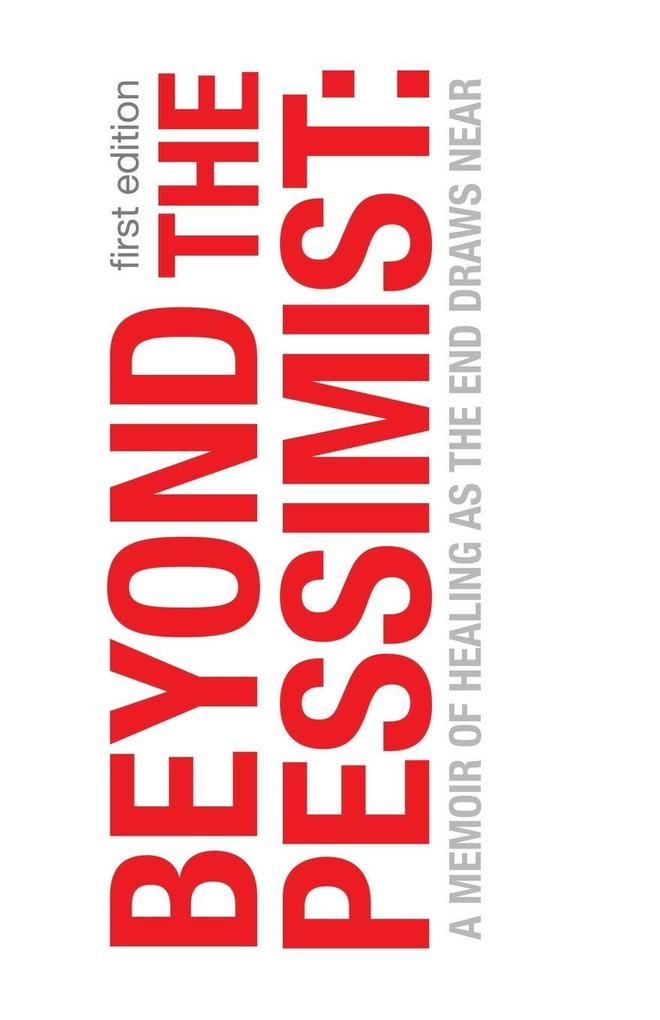 Beyond the Pessimist