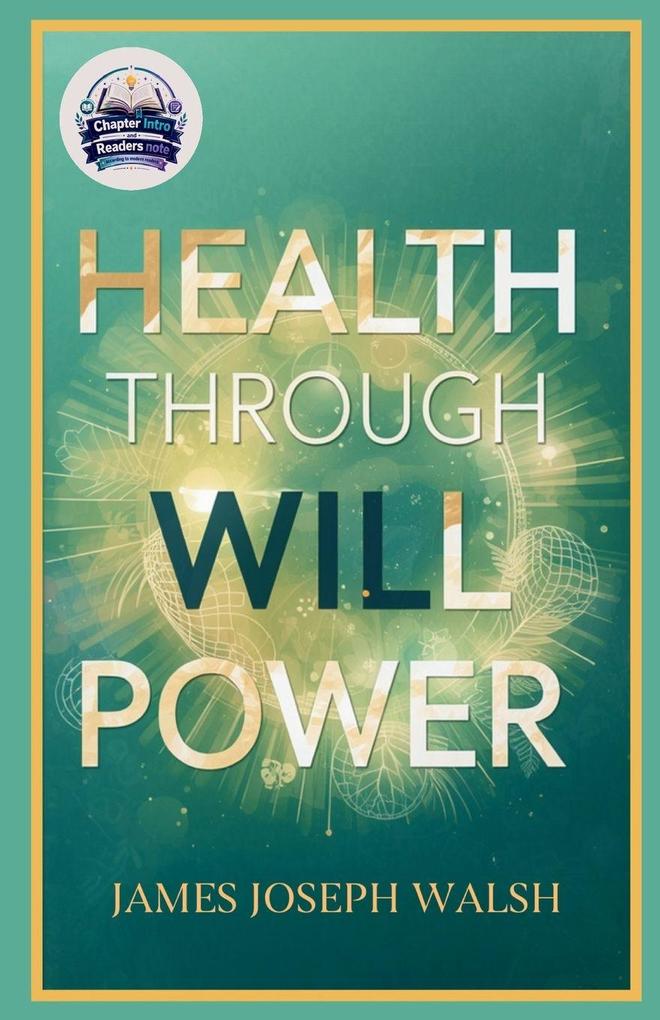 Health through will Power (Illustrated Refined and Edited)