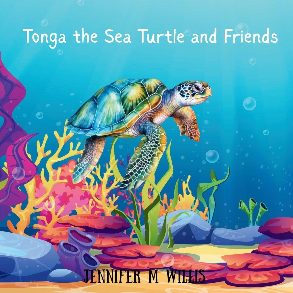 Tonga the Sea Turtle and Friends