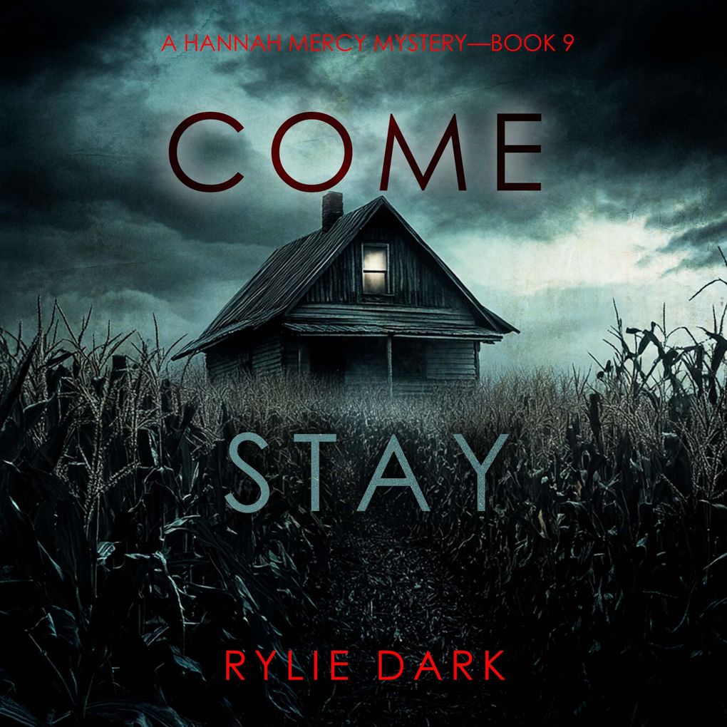 Come Stay (A Hannah Mercy FBI Suspense ThrillerBook Nine)