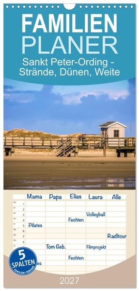Familienplaner 2027 - Sankt Peter-Ording - Strände Dünen Weite mit 5 Spalten (Wandkalender 21 x 45 cm) CALVENDO