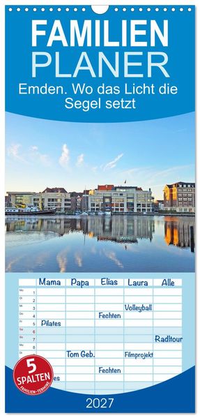 Familienplaner 2027 - Emden. Wo das Licht die Segel setzt mit 5 Spalten (Wandkalender 21 x 45 cm) CALVENDO