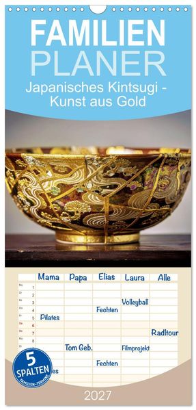 Familienplaner 2027 - Japanisches Kintsugi - Kunst aus Gold mit 5 Spalten (Wandkalender 21 x 45 cm) CALVENDO
