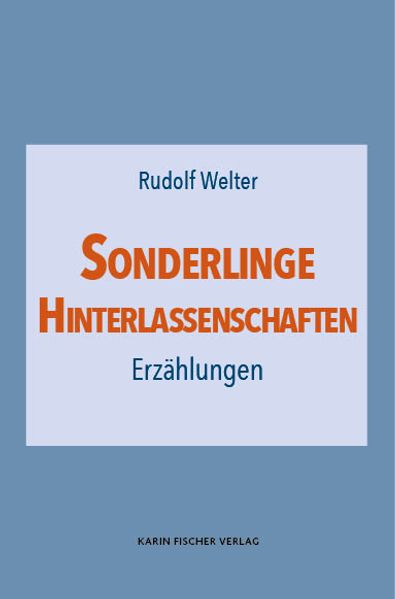 Sonderlinge · Hinterlassenschaften