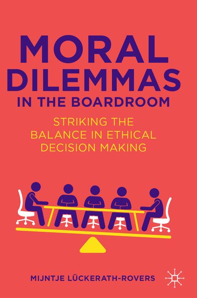 Moral Dilemmas in the Boardroom