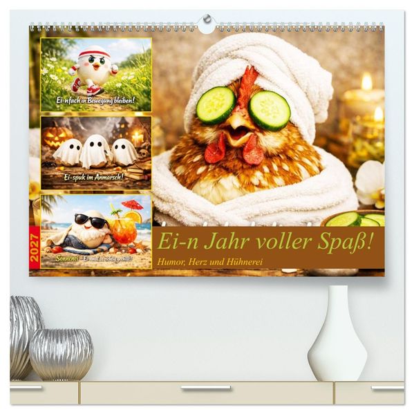 Ei-n Jahr voller Spaß! - Humor Herz und Hühnerei (hochwertiger Premium Wandkalender 2027 DIN A2 quer) Kunstdruck in Hochglanz