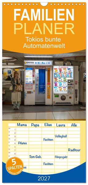 Familienplaner 2027 - Tokios bunte Automatenwelt mit 5 Spalten (Wandkalender 21 x 45 cm) CALVENDO