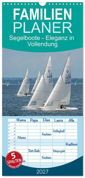 Familienplaner 2027 - Segelboote - Eleganz in Vollendung mit 5 Spalten (Wandkalender 21 x 45 cm) CALVENDO