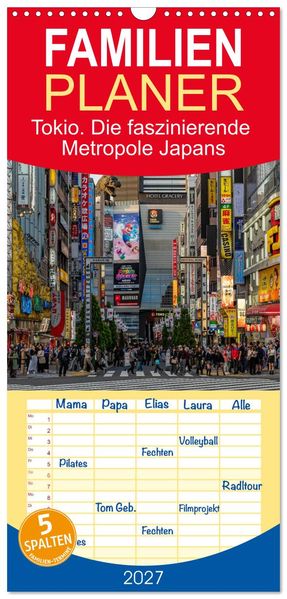 Familienplaner 2027 - Tokio. Die faszinierende Metropole Japans mit 5 Spalten (Wandkalender 21 x 45 cm) CALVENDO