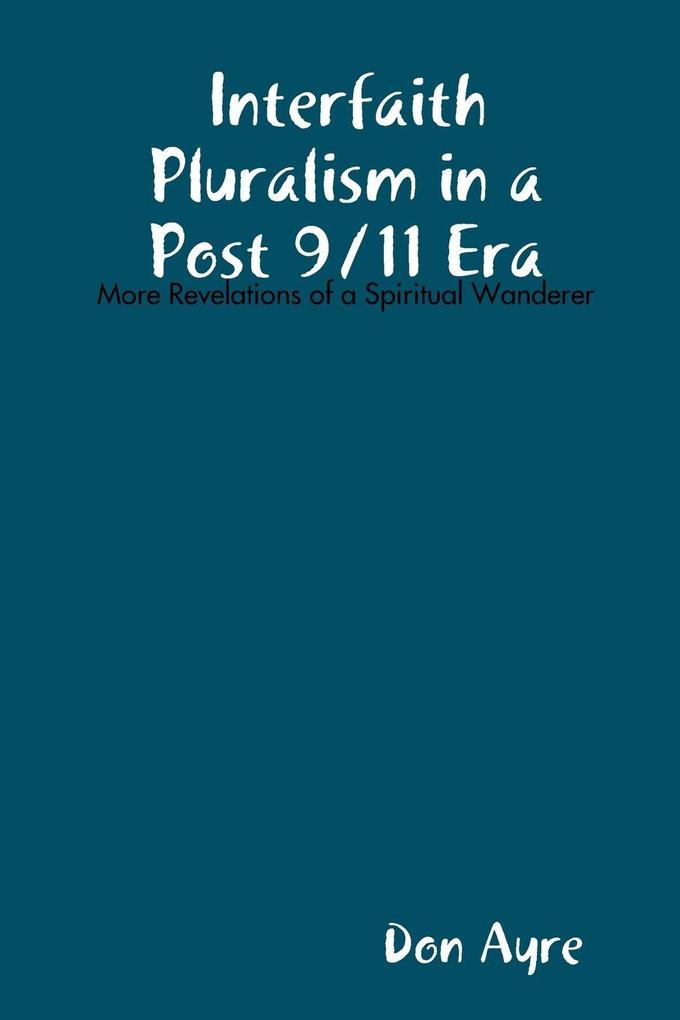 Interfaith Pluralism in a Post 9/11 Era