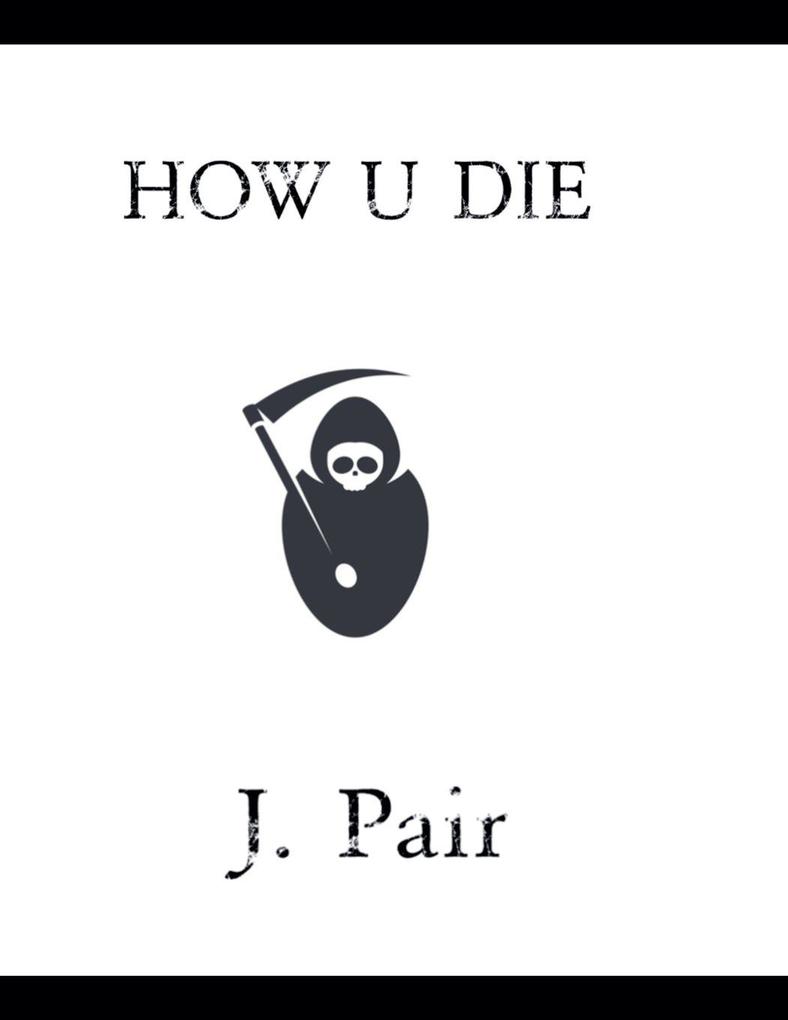How U Die